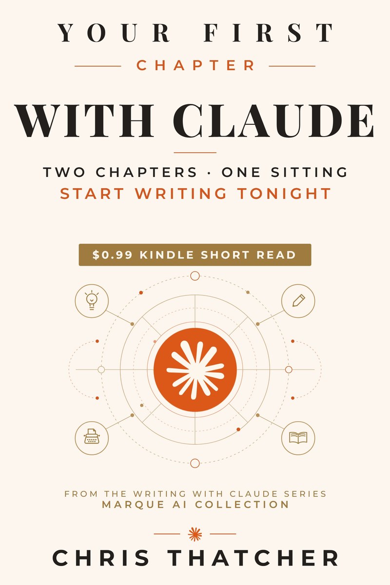 Cover of Your First Chapter with Claude by Chris Thatcher